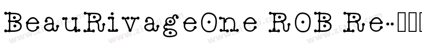 BeauRivageOne ROB Re字体转换